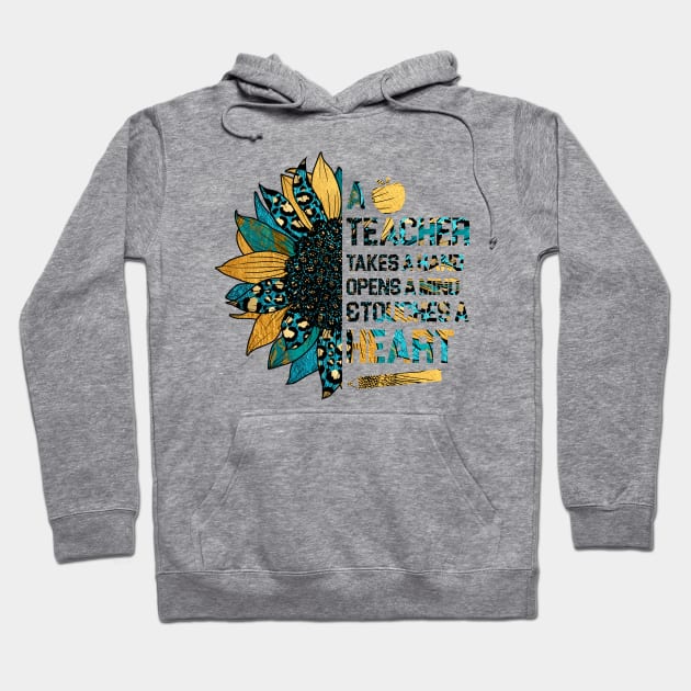 A Teacher Takes A Hand Opens A Mind And Touches A Heart Sunflower Sunshine ,Turquoise Summer Hoodie by Johner_Clerk_Design